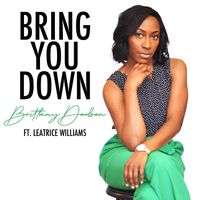 Bring You Down by Brittany Dodson