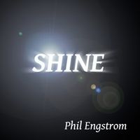 Shine by Phil Engstrom
