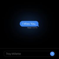 I Miss You by Troy Millette