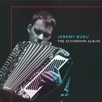 The Accordion Album by Jeremy Rusu