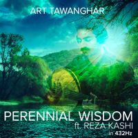 Perennial Wisdom In 432Hz by Art Tawanghar