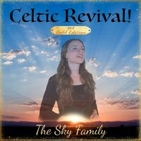 Celtic Revival! 2017 Gold Edition Album by SKY Family