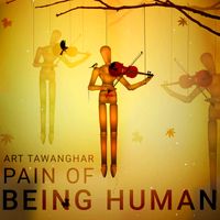 Pain Of Being Human in Solfeggio Frequency 528Hz by Art Tawanghar
