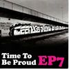 Time To Be Proud EP7: CD