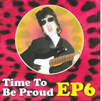Time To Be Proud EP6: CD