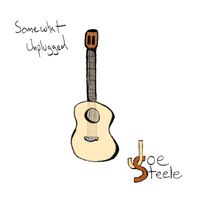 Somewhat Unplugged by Joe Steele