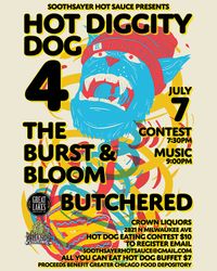 Hot Diggity Dog IV: Featuring The Burst and Bloom/Butchered