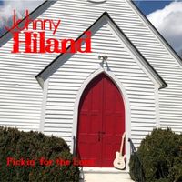 Pickin' for the Lord by Johnny Hiland