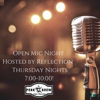 Open Mic at Perk & Brew Hosted by Reflection