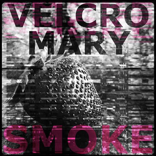 Velcro Mary - Smoke (Remix)
