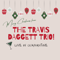 Merry Christmas from the Travis Daggett Trio