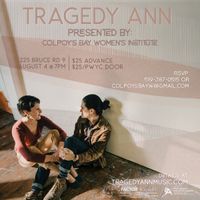 WIARTON, ON - Colpoy's Bay Women's Institute Presents: Tragedy Ann