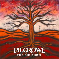 The Big Burn by Pilcrowe