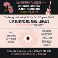 An Evening with Lisa Bodnar and Whistlegrass with Special Guest Steve Brosky - Summer Sights and Sounds
