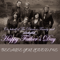Because You Loved Me by The Peterson Family