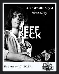 A Nashville Night Honoring Jeff Beck feat. Keith Carlock, Michael Whittaker, Adam Nitti, Tom Hemby, Phil Keaggy and Very Special Guests!