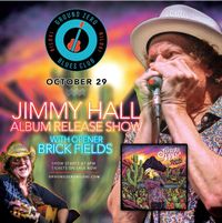 Jimmy Hall Album Release Show w/opener Brick Fields