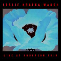 Leslie Krafka Waugh Live at Anderson Fair by Leslie Krafka Waugh