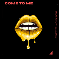 Come To Me ft. Jazmen Safina by Dynasty ft. Jazmen Safina