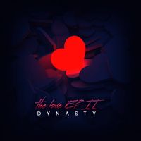 the love EP II by Dynasty (Prod. by The SET)