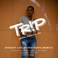Dynasty at TRiP, Santa Monica