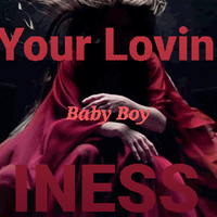 YOUR LOVIN (BABY BOY) by INESS