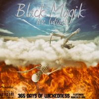 365 Days Of Wickedness (feat. RareGem Arie) by Black Magik The Infidel