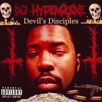Devil's Disciples by Terror Clique, DJ HYPE MANE, DAME DAWG