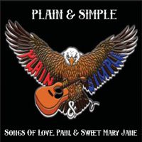 Songs of Love, Pain, & Sweet Mary Jane by Plain & Simple