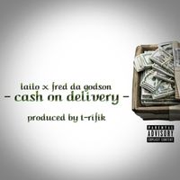 Cash on Delivery Feat. Fred The Godson by Lailo