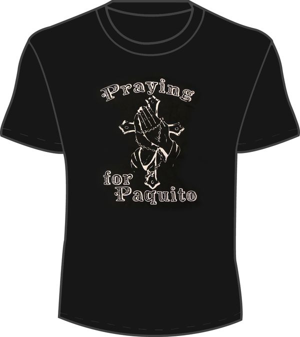 Praying for Paquito Shirt