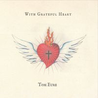 With Grateful Heart by Tom Eure