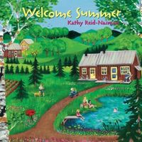 Welcome Summer by Kathy Reid-Naiman