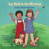 Say Hello To The Morning by Kathy Reid-Naiman