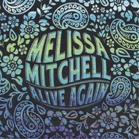 Alive Again - 2014 by Melissa Mitchell & Hope Social Club
