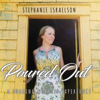 Poured Out by Stephanie Israelson