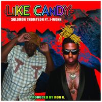 Like Candy by Solomon Thompson Featuring J-Wonn
