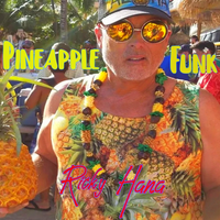 Pineapple Funk  by Ricky Hana