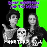 Monster's Ball (Single) by Nancy Nightmare and the Wizard