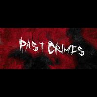 Past Crimes - Single Release Party Live At Monte's
