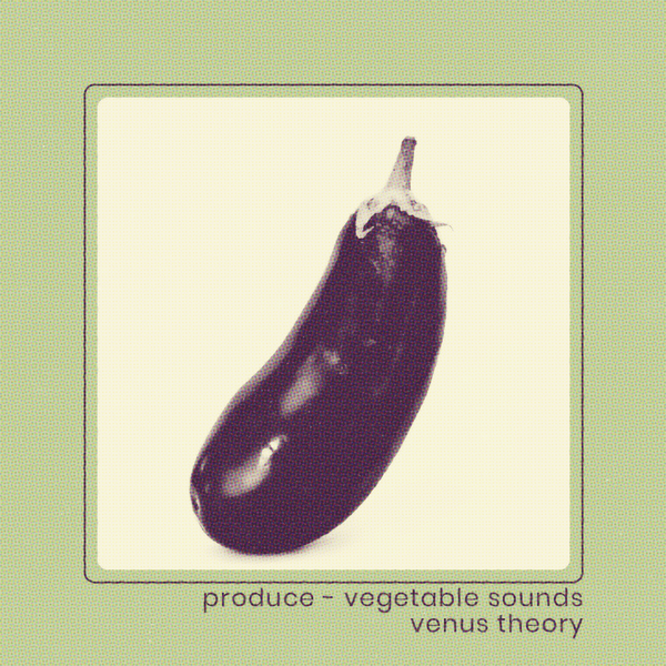 Produce // Vegetable Sounds