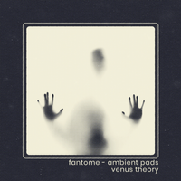 Fantome // Ambient Pads