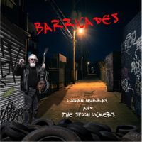 Barricades by Logan Murray and the Spoon Lickers