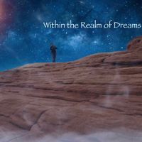 Within the Realm of Dreams (Free Download) by Timothy J.P. Gomez / TomBaileyMusic