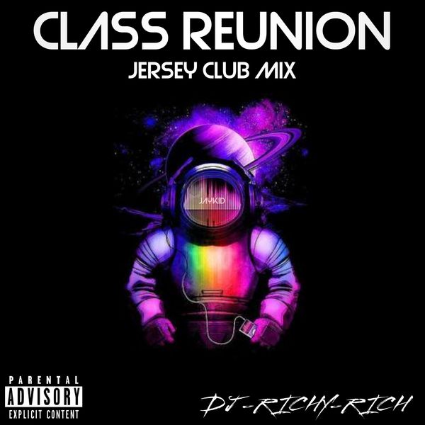 CLASS REUNION JERSEY CLUB MIX (FEAT. DJ RICHY RICH)-Single