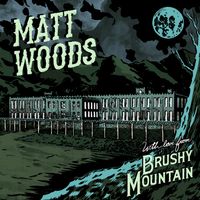 With Love From Brushy Mountain by Matt Woods