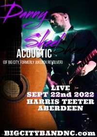 DANNY SKEEL of Big City....formerly Jukebox Revolver...Live Acoustic at Harris Teeter - Aberdeen