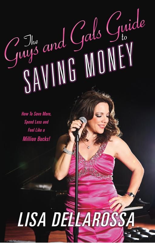 The Guys And Gals Guide To Saving Money:                  How To Save More, Spend Less and Feel Like a Million Bucks!  