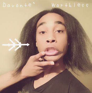 Davonte' - Worthless
