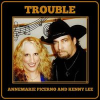 TROUBLE by Annemarie Picerno Feat. Kenny Lee